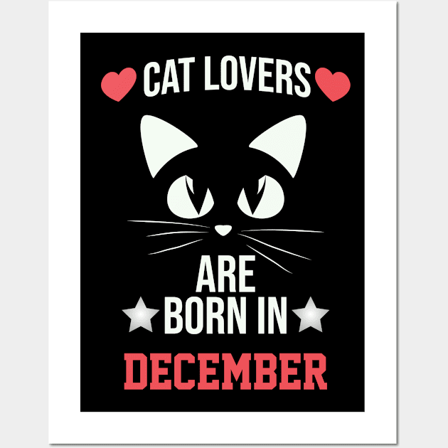 cat lovers are born in december Wall Art by Ericokore